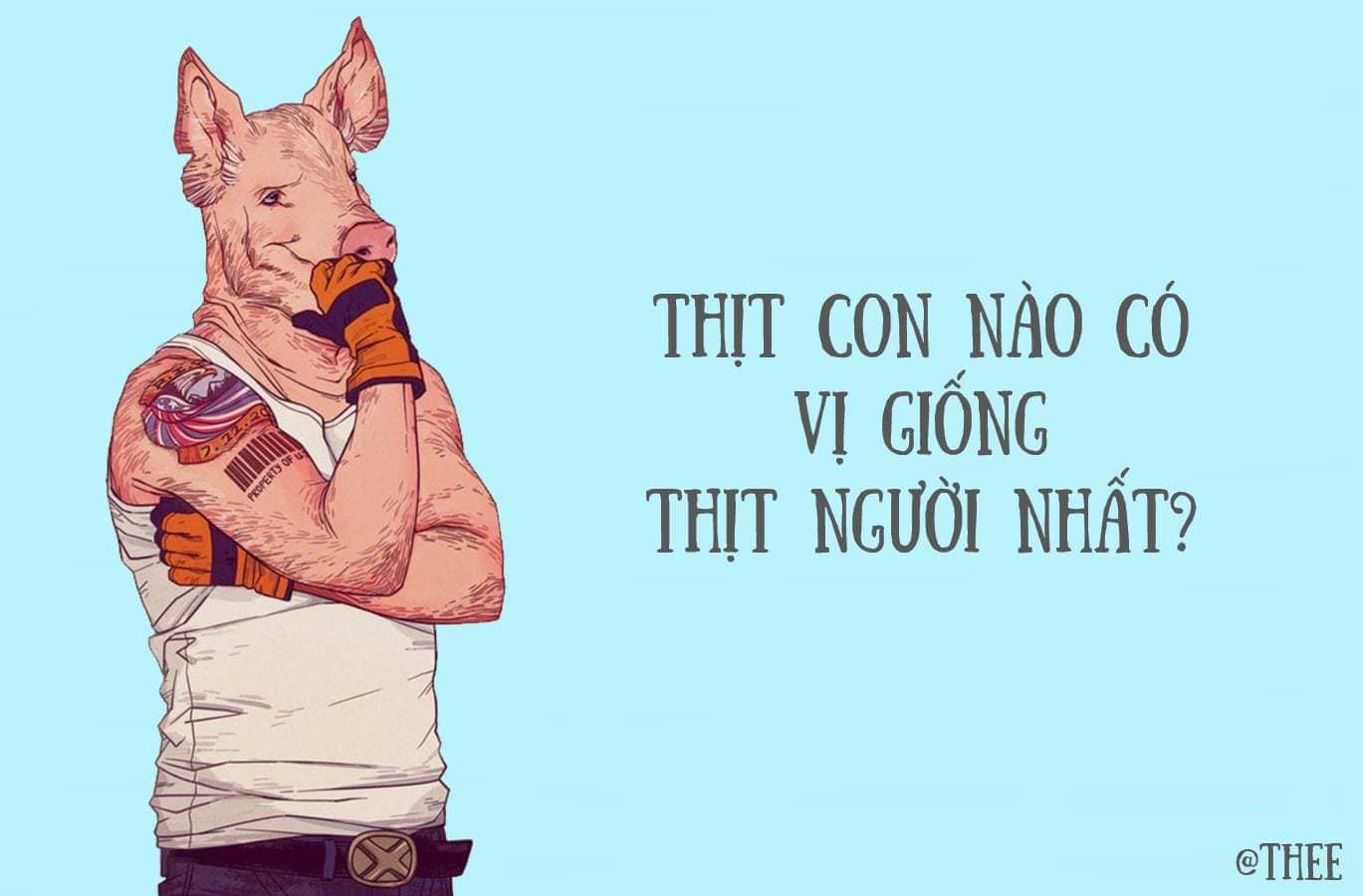 Thit con nao co vi giong thit nguoi nhat
