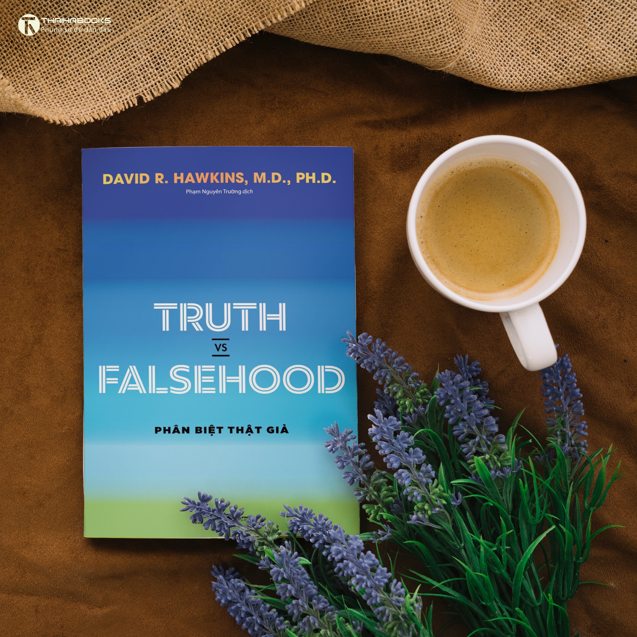 Sach moi Truth vs Falsehood Phan biet that gia  David R.Hawkins