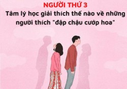 tam-ly-hoc-giai-thich-nhu-the-nao-ve-tuesday-nguoi-thu-3-bi-anh-huong-boi-dieu-gi-khi-luon-vo-tinh-hoac-huu-y-nham-vao-nhung-doi-tuong-da-va-dang-o-trong-mot-moi-quan-he-khac