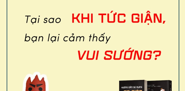 tai-sao-khi-tuc-gian-ban-lai-cam-thay-vui-suong