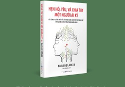hen-ho-yeu-va-chia-tay-mot-nguoi-ai-ky-cuon-sach-thuc-tien-va-sau-sac-danh-cho-nhung-ai-dang-hoac-da-tung-gan-bo-voi-nguoi-ai-ky