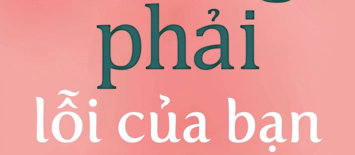 khong-phai-loi-cua-ban