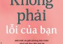 khong-phai-loi-cua-ban