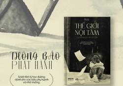 the-gioi-noi-tam-cua-nhung-dua-tre-noi-loan-cuon-sach-tam-ly-hoc-duong-dong-hanh-cung-cac-bac-phu-huynh-va-nha-truong