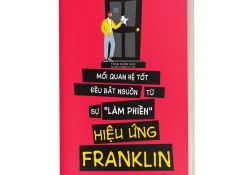 hieu-ung-franklin-moi-quan-he-tot-bat-nguon-tu-su-lam-phien