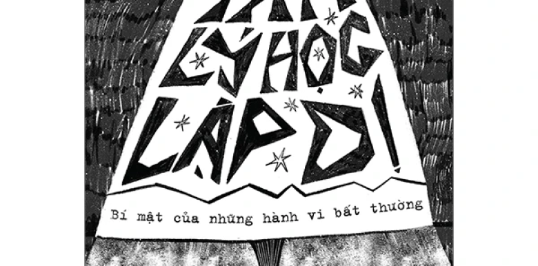 tam-ly-hoc-lap-di-bi-mat-cua-nhung-hanh-vi-bat-thuong